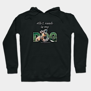 All I need is my dog - Schnauzer oil painting word art Hoodie